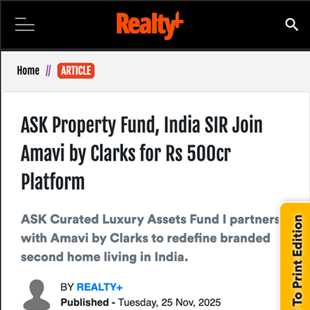 Realty: ASK Property Fund, India SIR Join Amavi by Clarks for Rs 500cr Platform